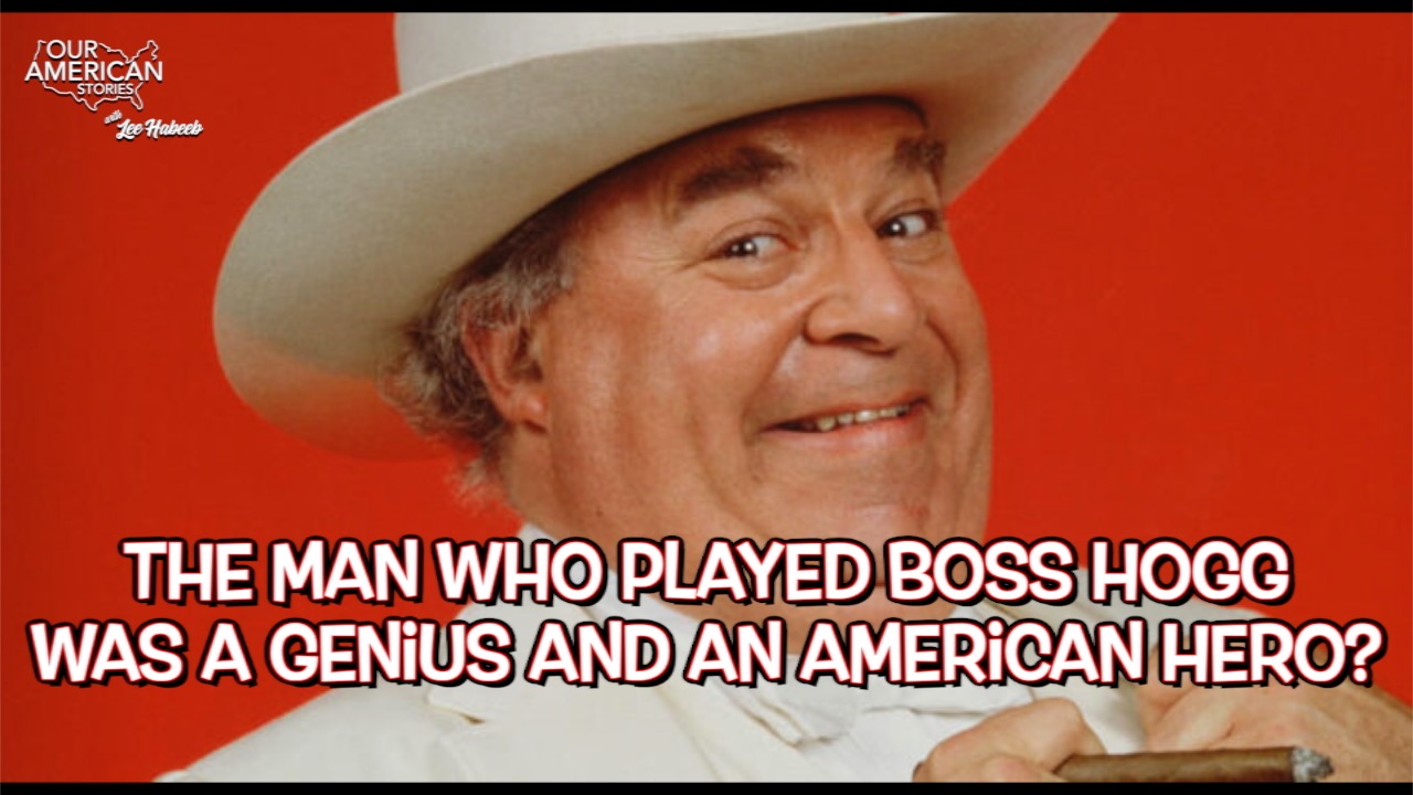 The Man Who Played Boss Hogg Was a Genius and an American Hero?