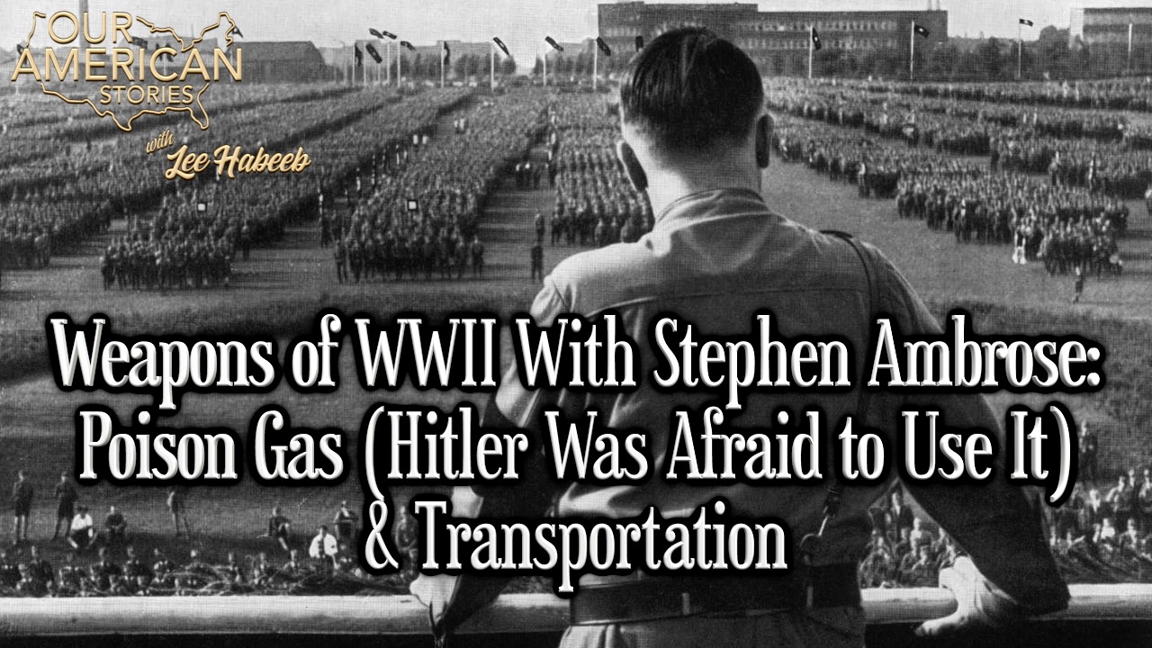 Weapons of WWII With Stephen Ambrose: Poison Gas and Transportation