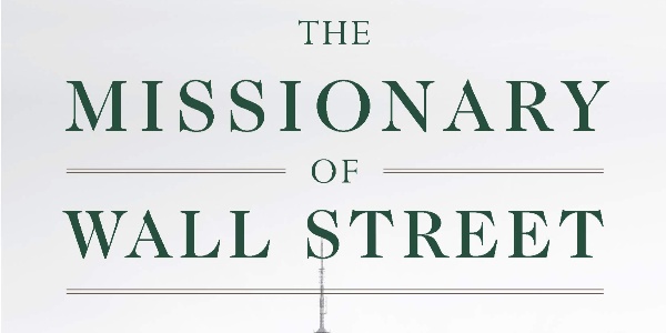 The Missionary of Wall Street