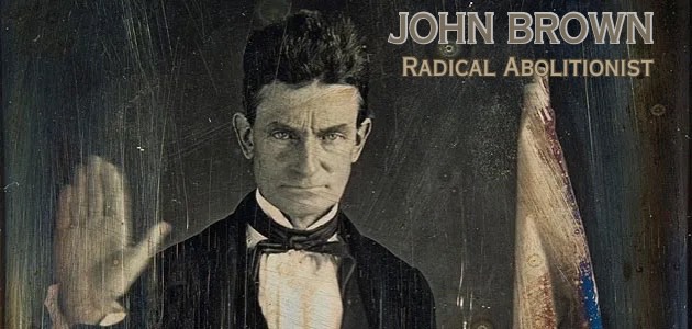 John Brown: Radical Abolitionist