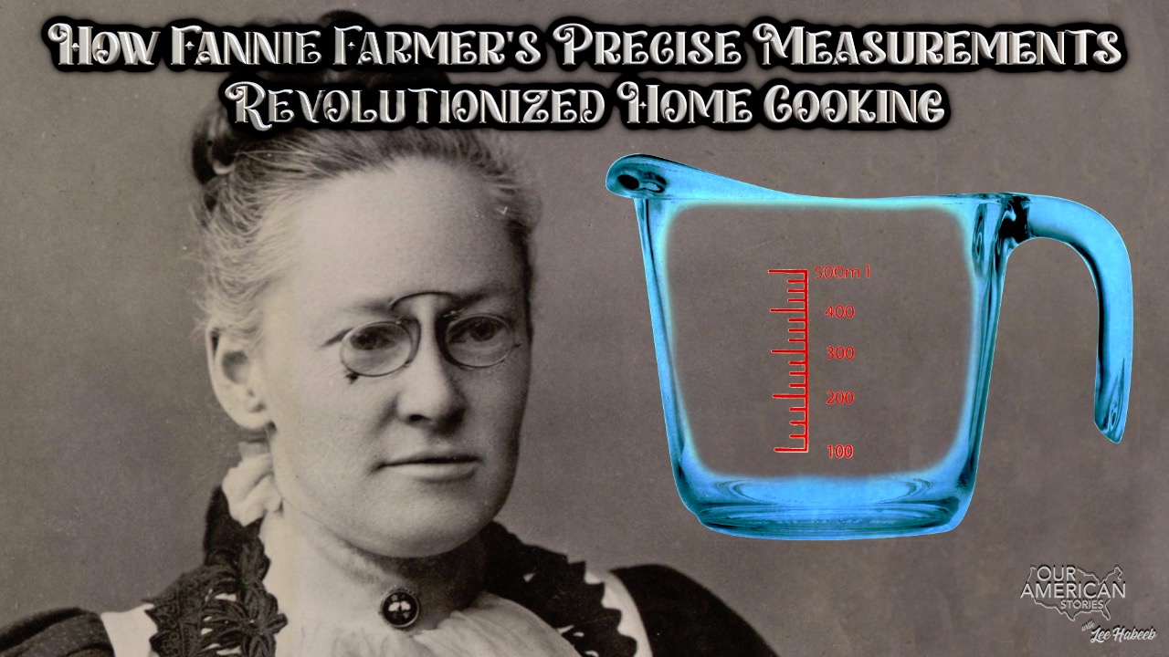 How Fannie Farmer's Precise Measurements Revolutionized Home Cooking