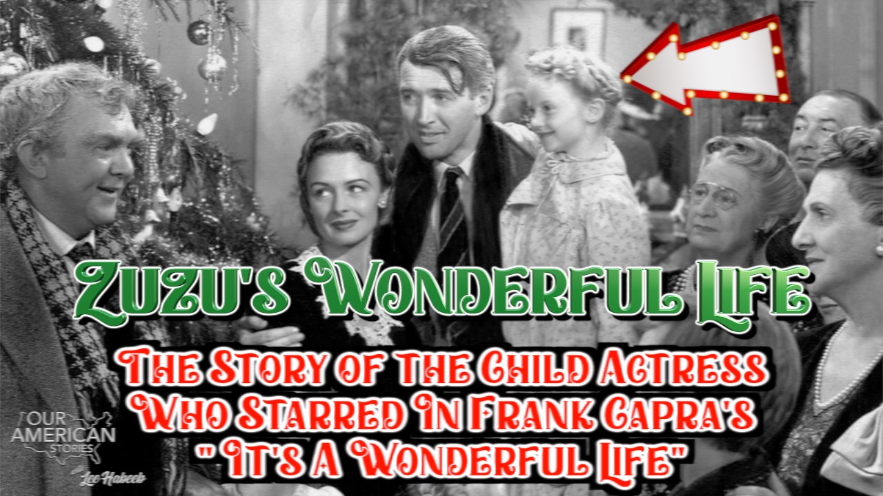 Zuzu’s Wonderful Life: The Story of the Child Actress Who Starred In Frank Capra's 