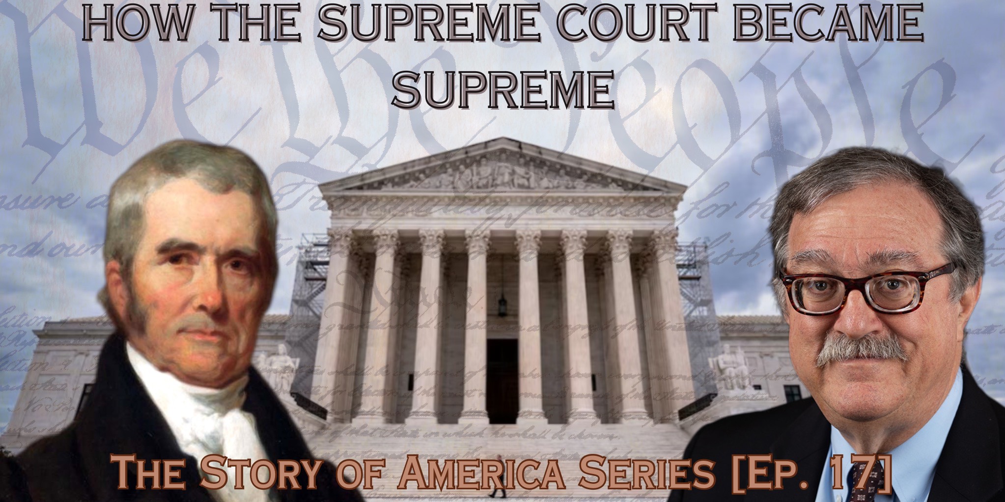 How the Supreme Court Became Supreme: The Story of America Series [Ep. 17]