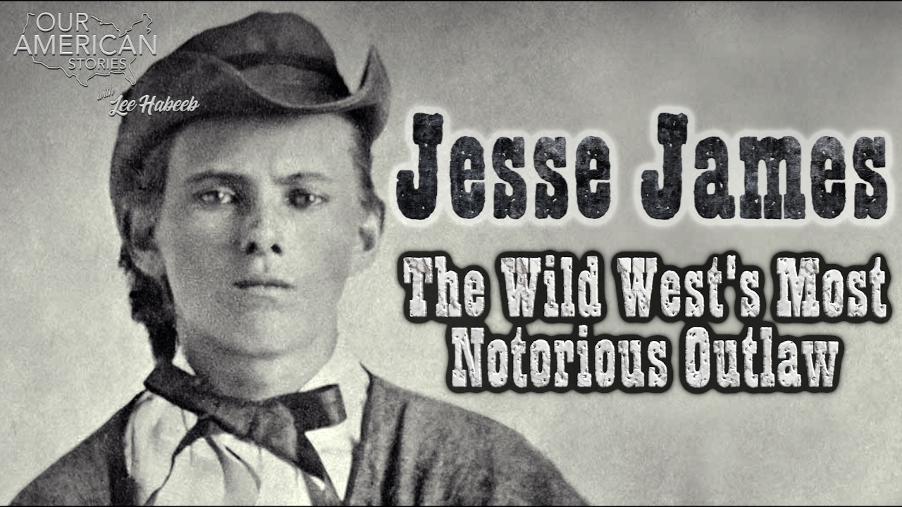 Jesse James: The Wild West's Most Notorious Outlaw