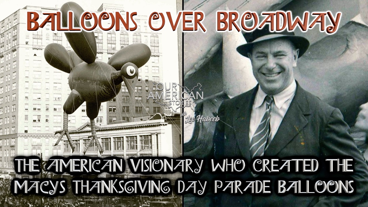 Balloons Over Broadway: The American Visionary Who Created the Macy’s Thanksgiving Day Parade Balloons