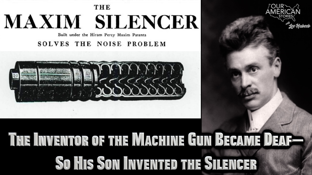 The Inventor of the Machine Gun Became Deaf—So His Son Invented the Silencer