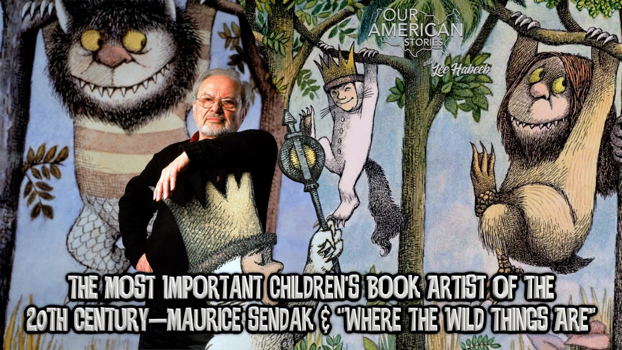 The Most Important Children's Book Artist of the 20th Century—Maurice Sendak & 