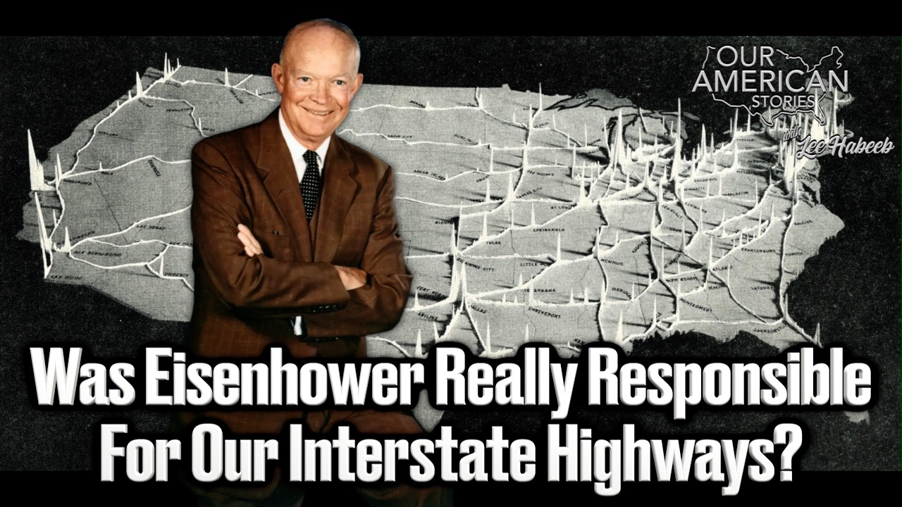 Was Eisenhower Really Responsible for Our Interstate Highways?