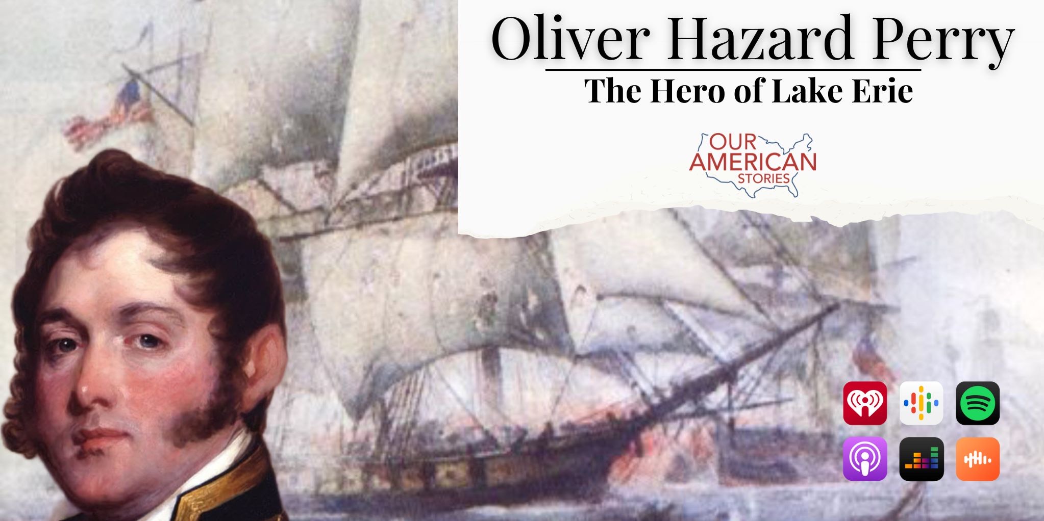 Oliver Hazard Perry: The Hero of Lake Erie