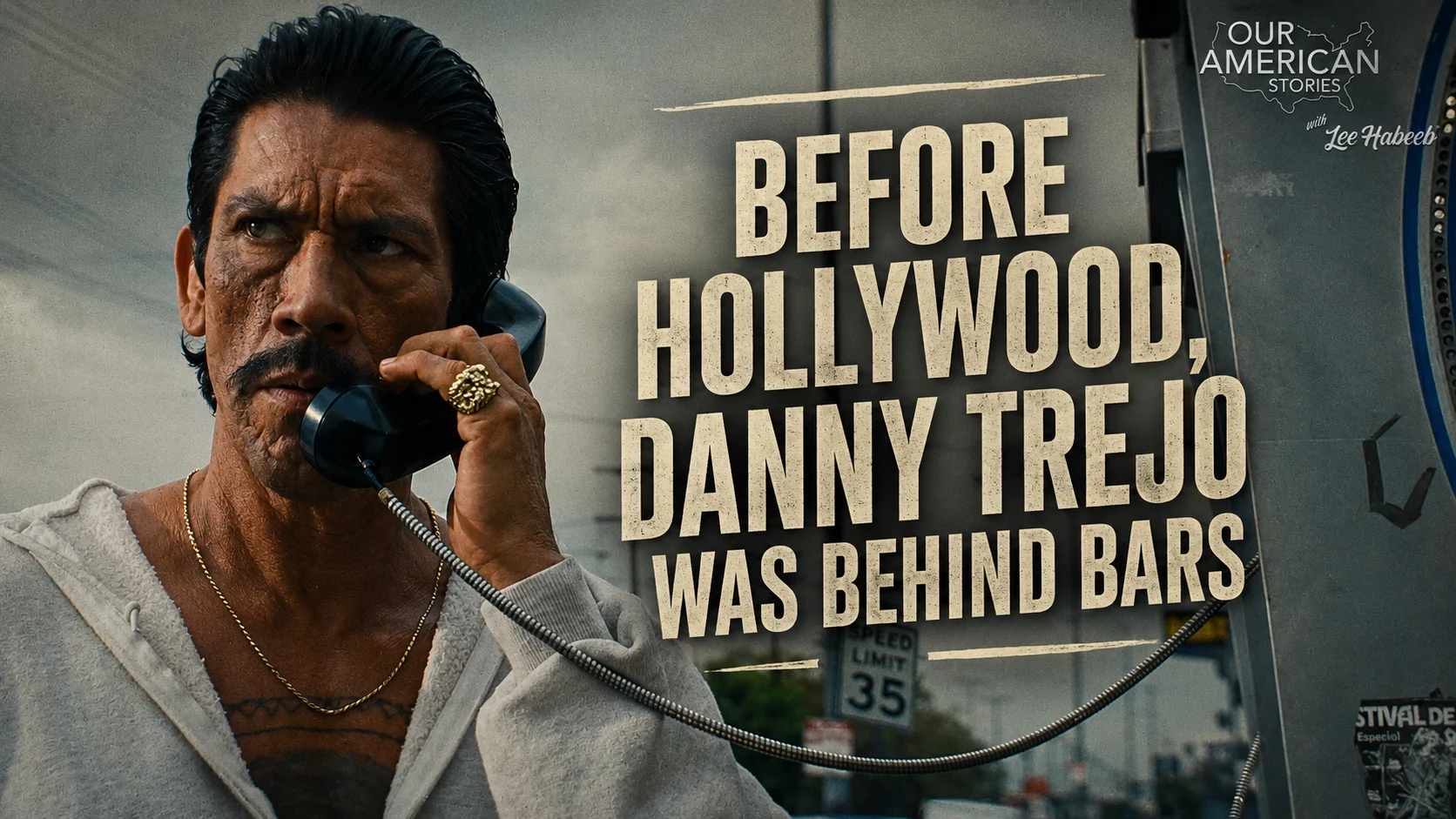 Promotional poster of Danny Trejo on a payphone with bold text: 'Before Hollywood, Danny Trejo Was Behind Bars' (Our American Stories).