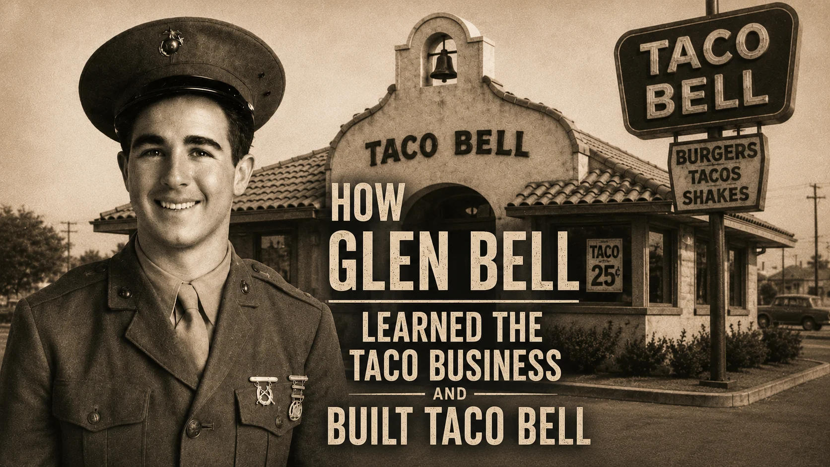 Vintage-style photo of a smiling man in a military uniform standing in front of a Taco Bell building with a large headline about Glen Bell.